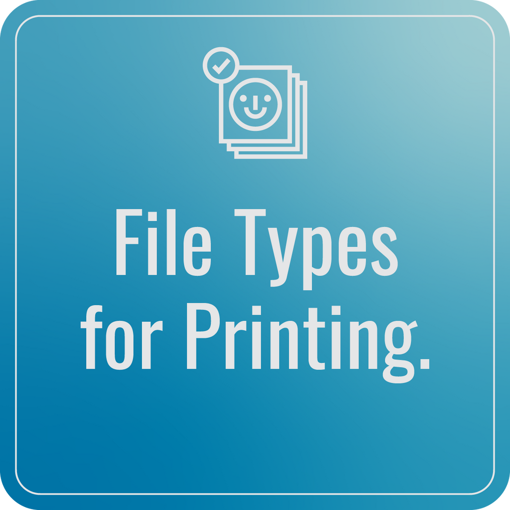 File types for Printing