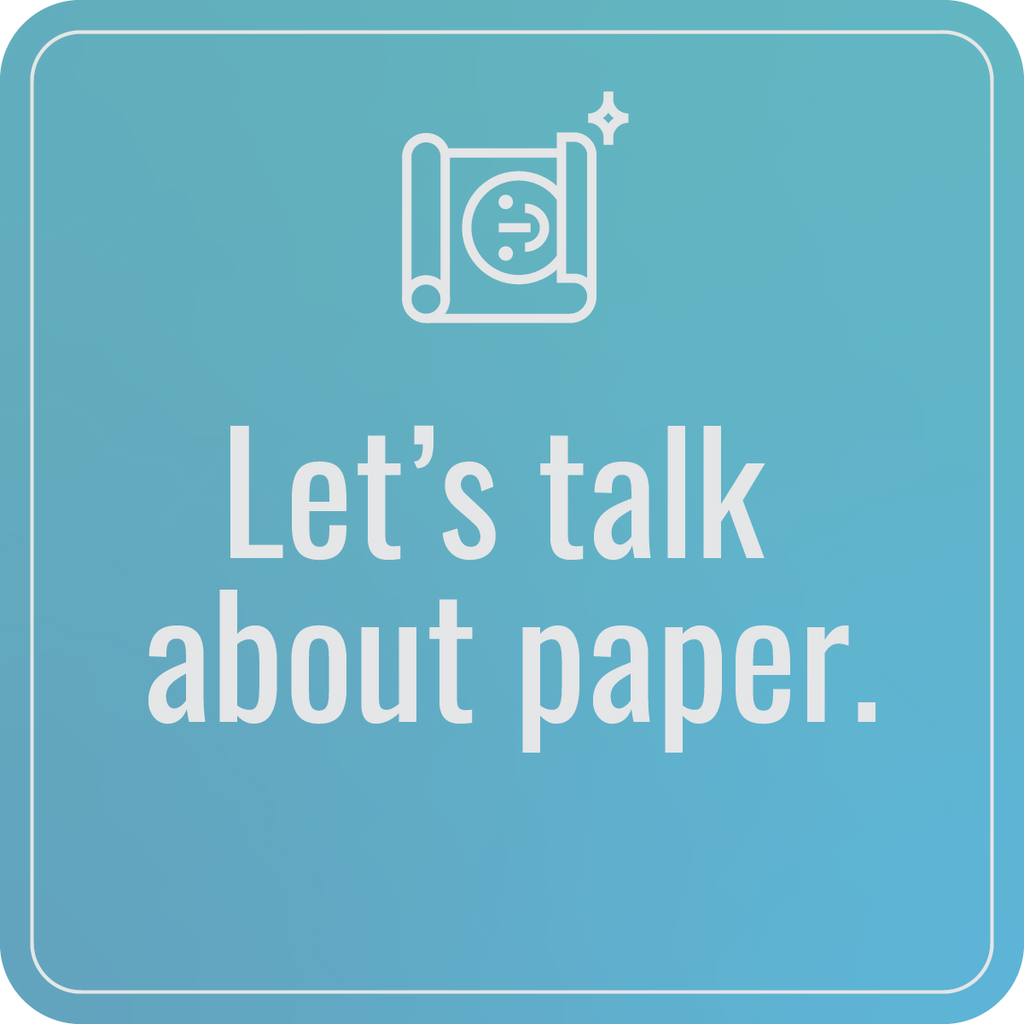 Let’s talk about paper