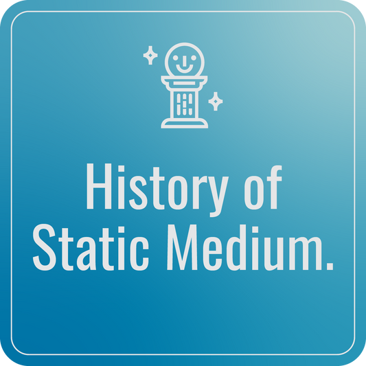 History of Static Medium